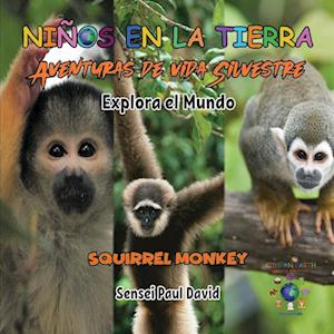 Nin¿os en la Tierra Aventuras de vida Silvestre - Explora el Mundo Squirrel Monkey - Costa Rica