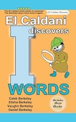 El Caldani Discovers I Words (Berkeley Boys Books - El Caldani Missions)