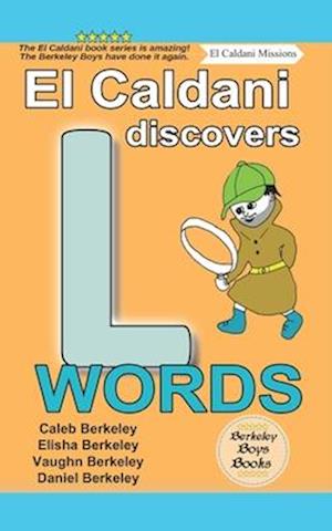 El Caldani Discovers L Words (Berkeley Boys Books - El Caldani Missions)