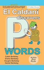 El Caldani Discovers P Words (Berkeley Boys Books - El Caldani Missions)