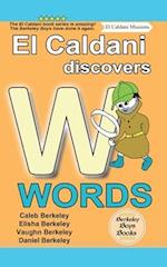 El Caldani Discovers W Words (Berkeley Boys Books - El Caldani Missions)