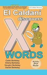 El Caldani Discovers X Words (Berkeley Boys Books - El Caldani Missions)