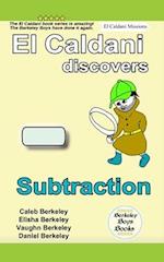 El Caldani Discovers Subtraction (Berkeley Boys Books - El Caldani Missions) 
