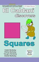 El Caldani Discovers Squares (Berkeley Boys Books - El Caldani Missions) 