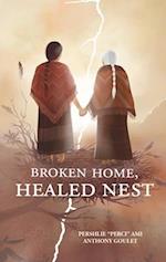 Broken Home, Healed Nest