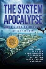 The System Apocalypse Short Story Anthology II: A LitRPG post-apocalyptic fantasy and science fiction anthology 