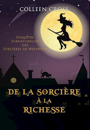 De la Sorcière à la Richesse