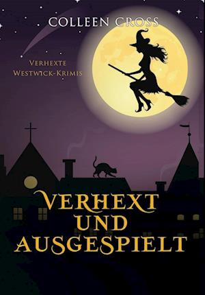 Verhext und ausgespielt