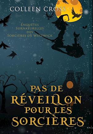 Pas de réveillon pour les sorcières