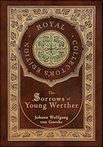 The Sorrows of Young Werther (Royal Collector's Edition) (Case Laminate Hardcover with Jacket)