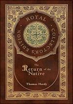 The Return of the Native (Royal Collector's Edition) (Case Laminate Hardcover with Jacket)