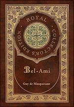 Bel-Ami (Royal Collector's Edition) (Case Laminate Hardcover with Jacket) 