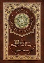 The Murder of Roger Ackroyd (Royal Collector's Edition) (Case Laminate Hardcover with Jacket)