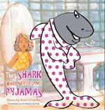 The Shark Who Needed My Pyjamas 