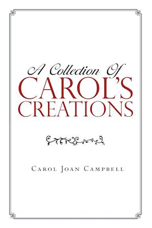 A Collection of Carol's Creations