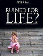 Ruined For Life? 