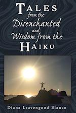 Tales from the Disenchanted and Wisdom from the Haiku