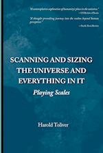 Scanning and Sizing the Universe and Everything in It