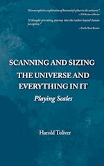 Scanning and Sizing the Universe and Everything in It