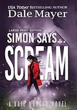 Simon Says... Scream