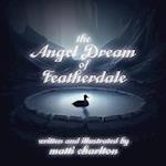 The Angel Dream of Featherdale 