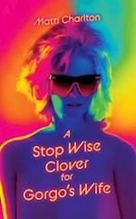 A Stop Wise Clover for Gorgo's Wife 