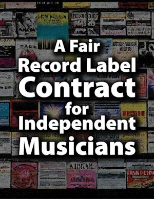 A Fair Record Label Contract for Independent Musicians