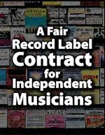 A Fair Record Label Contract for Independent Musicians 