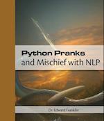 Python Pranks and Mischief with NLP 