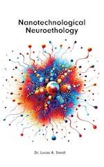 Nanotechnological Neuroethology