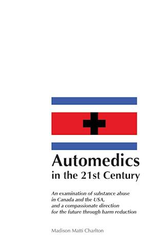 Automedics in the 21st Century