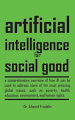 Artificial Intelligence for Social Good