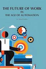 The Future of Work in The Age of Automation