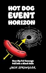 Hot Dog Event Horizon (Hardcover Edition)