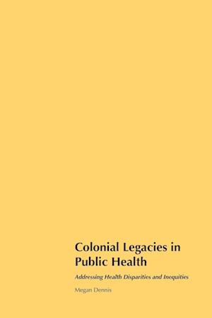 Colonial Legacies in Public Health