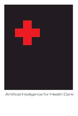 Artificial Intelligence in Health Care