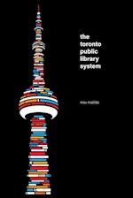 The Toronto Public Library System