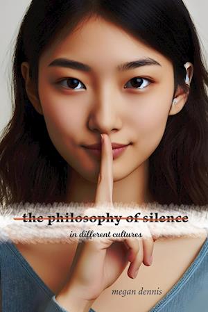 The Philosophy of Silence in Different Cultures