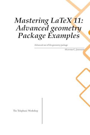 Mastering LaTeX 11