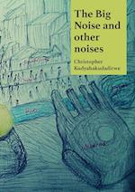 The Big Noise and Other Noises