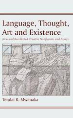 Language, Thought, Art and Existence