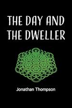 The day and the dweller 