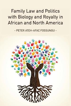 Family Law and Politics with Biology and Royalty in Africa and North America