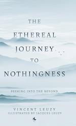 The Ethereal Journey To Nothingness