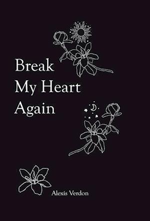 Break My Heart Again