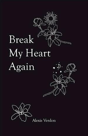 Break My Heart Again