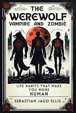 The Werewolf, Vampire and Zombie