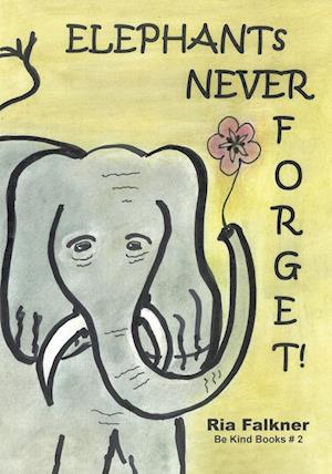 Elephants Never Forget (2nd Edition)