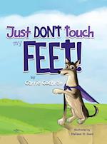 Just Don't Touch My Feet!