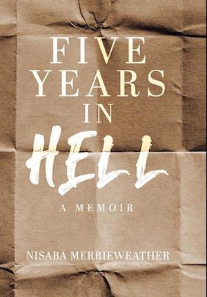 Five Years in Hell